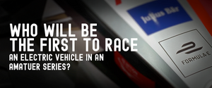 Who Will Be The First To Race An Electric Vehicle In An Amatuer Series?