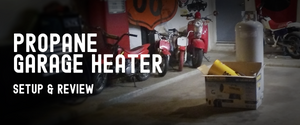 Propane Garage Heater - Setup & Review