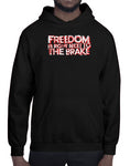 car shirts hoodie freedom is right next to the brake black racing shirts