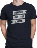 Car shirts flat everything I want to do is illegal navy