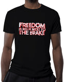 car shirts mens freedom is right next to the brake black