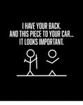I Have Your Back and This Piece to Your Car Funny T Shirts Hoodies flat