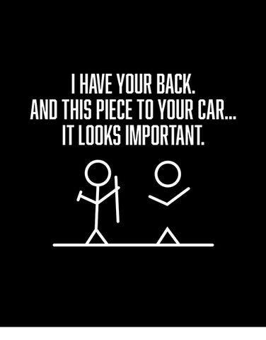I Have Your Back and This Piece to Your Car Funny T Shirts Hoodies flat