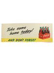 vintage signs coca cola take some home today and dont forget